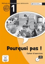 Pourquoi Pas? 1 Cahier d exercices Internacional