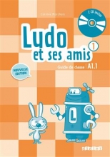 Ludo et ses amis 1 niv.A1.1 (ed. 2015) - Guide pedagogique