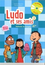 کتاب زبان فرانسه لودو ات سس امیس Ludo et ses amis 3 niv.A1+ (éd. 2015) + Cahier + CD audio