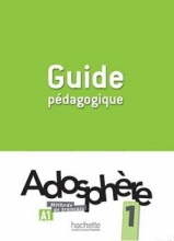 کتاب معلم فرانسوی ادوسفیر Adosphere 1 Guide Pedagogique