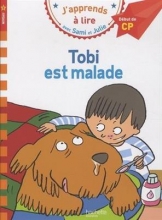 Sami et Julie CP Niveau 1 tobi est malade