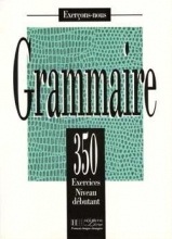 کتاب زبان فرانسه لس 350 اکسرسیز  Les 350 Exercices - Grammaire - Debutant