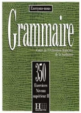 کتاب زبان فرانسه لس 350 اکسرسیز  Les 350 Exercices - Grammaire - Superieur 2 + Corriges