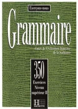 کتاب زبان فرانسه لس 350 اکسرسیز  Les 350 Exercices - Grammaire - Superieur 2 + Corriges