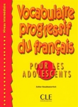 کتاب زبان فرانسه وکبیولر پروگرسیف ادولسنت Vocabulaire progressive - adolescents - intermediaire