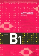 کتاب زبان Activites Pour Le Cecr - B1 Textbook + Key