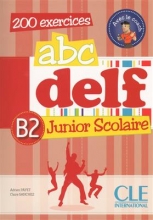 کتاب آزمون فرانسه ای بی سی دلف جونیور اسکولیر ABC DELF Junior scolaire - Niveau B2 + DVD