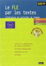 Le FLE par les textes Litterature et activites de langue
