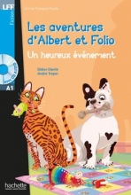 کتاب داستان فرانسوی آلبرت و فولیو: یک اتفاق مبارک Albert et Folio : Un heureux evenement + CD audio