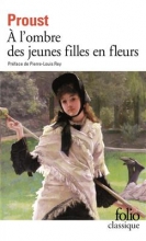 A l'ombre des jeunes filles en fleurs - A la recherche du temps perdu Tome 2