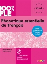 Phonetique essentielle du français niv. A1 A2 100% FLE