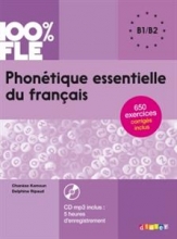 Phonetique essentielle du français niv. B1/B2  100% FLE
