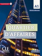 Quartier d'affaires - Niveau A1 - Livre + Cahier