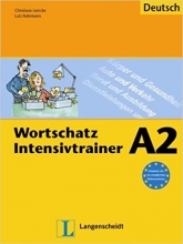 Wortschatz Intensivtrainer A2