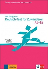 کتاب آزمون آلمانی میت ارفولگ زوم دویچ تلک Mit Erfolg zum Deutsch Test fur Zuwanderer A2-B1 Telc