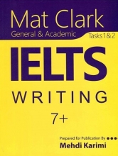 Mat Clark IELTS Writing (General&Academic) Plus 7