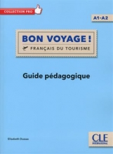 کتاب معلم فرانسوی بن وییج Bon voyage ! - Niveau A1/A2 - Guide pedagogique